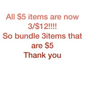 All $5 items are now 3/$12 thank you